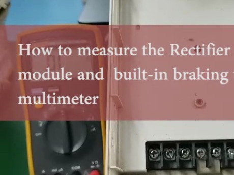 Cómo medir el puente rectificador, el módulo y la unidad de frenado incorporada con un multímetro
